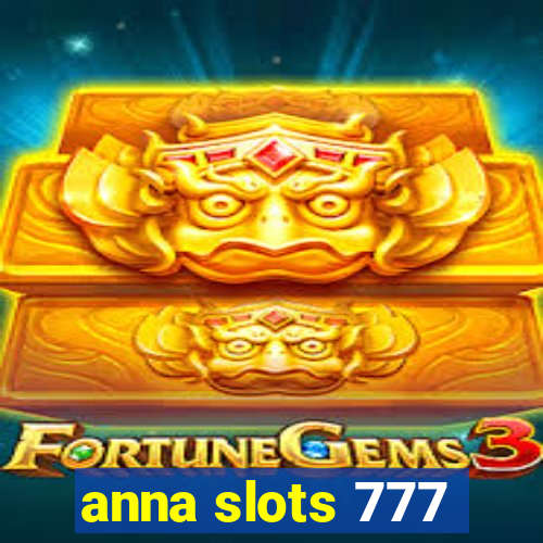 anna slots 777